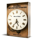 Portada de Libro El Mito Del Eterno Retorno [ Mircea Eliade ] Original