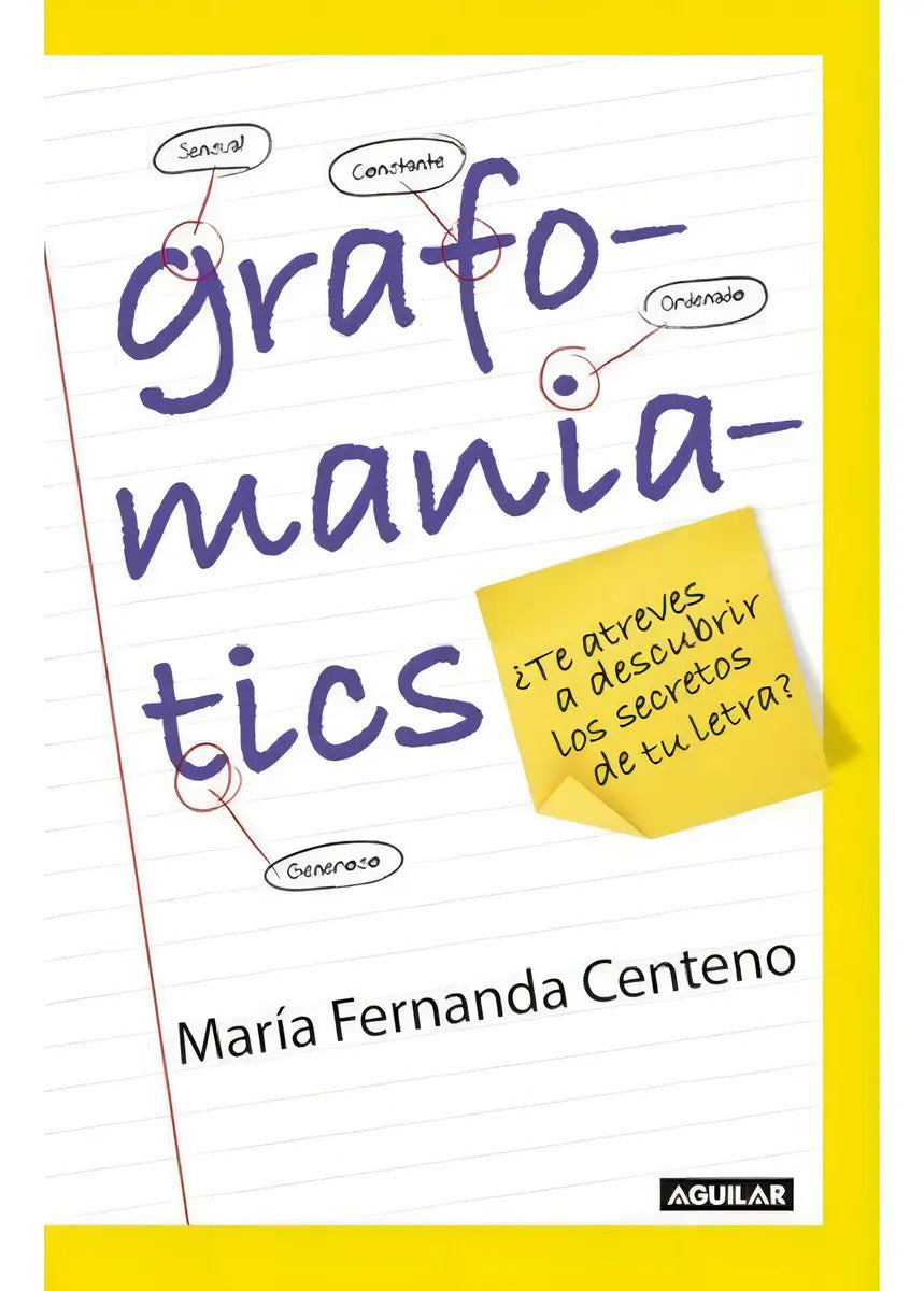 Portada de Grafomaniatics: ¿te Atreves A Descubrir Los Secretos De Tu Letra?, De Centeno, Maryfer. Autoayuda Editorial Aguil…