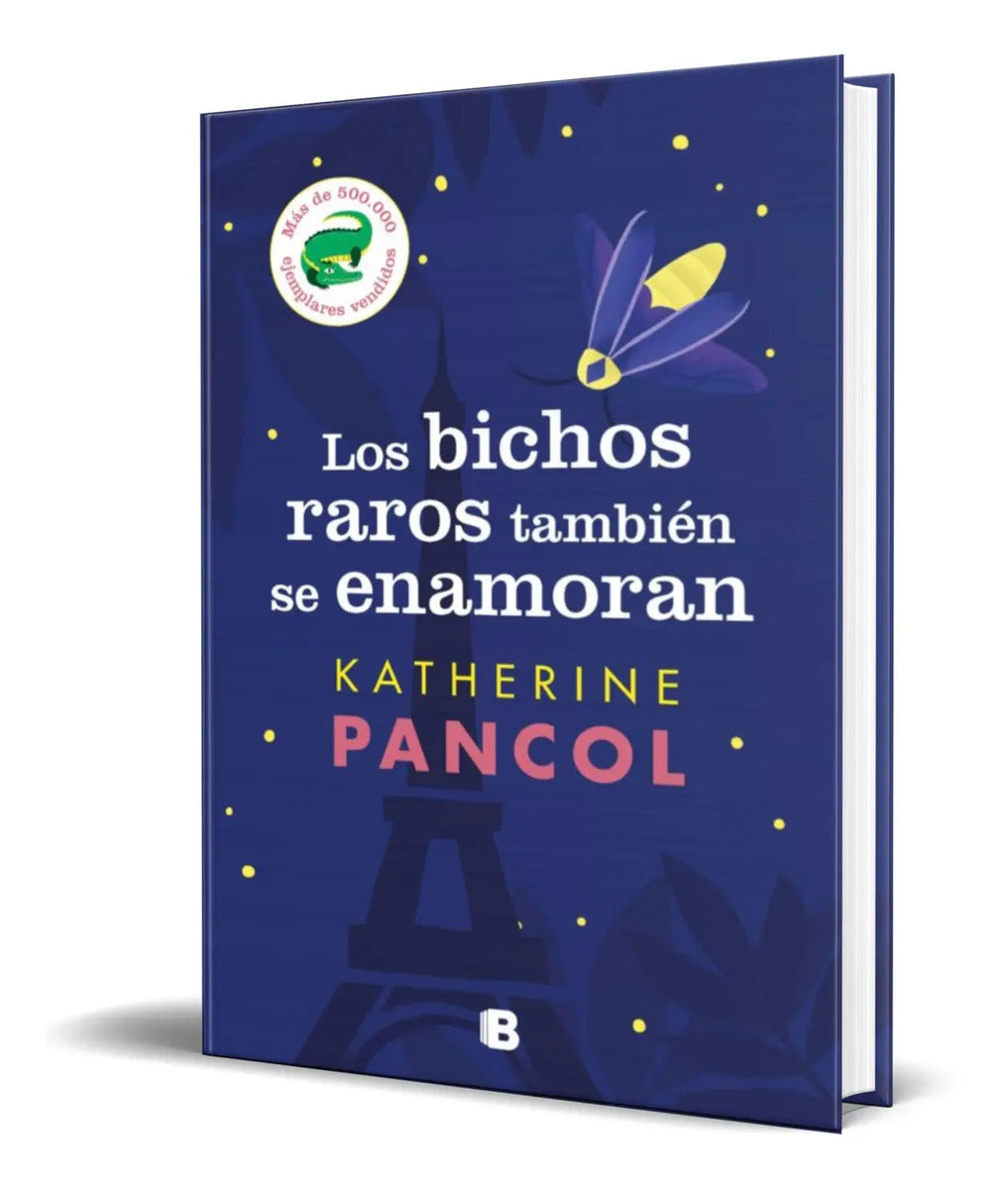 Portada de Libro Los Bichos Raros Tambien Se Enamoran [ Original ]
