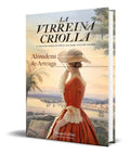 Portada de Libro La Virreina Criolla [ Almudena De Arteaga ] Original