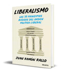 Portada de Liberalismo [ Los 10 Principios Basicos Del Orden Liberal ]