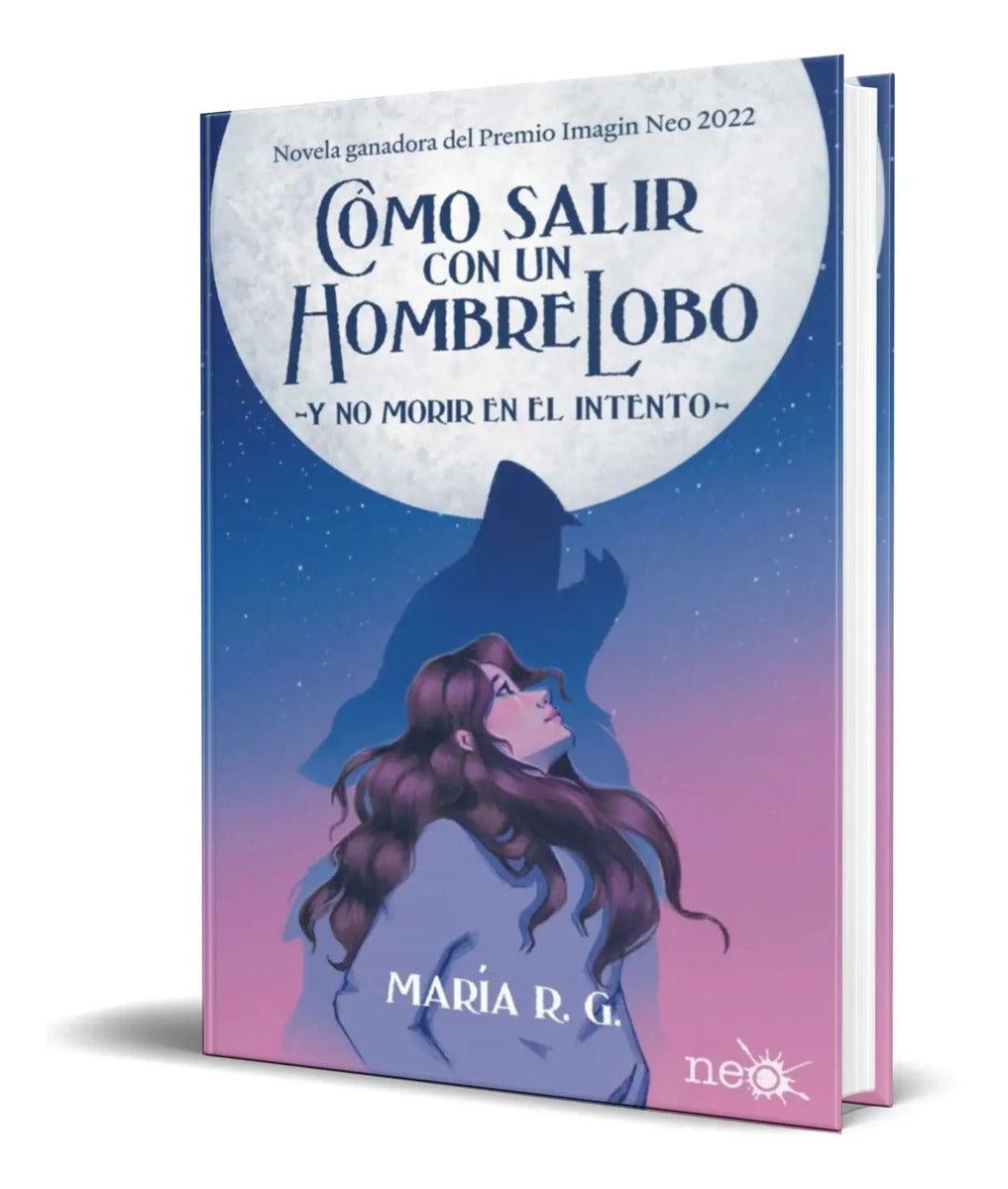 Portada de Libro Como Salir Con Hombre Lobo Y No Morir En El Intento