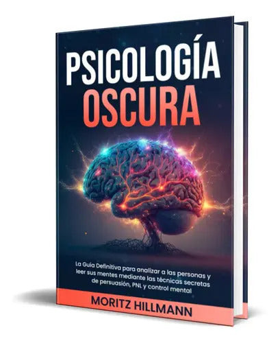 Portada de Psicología Oscura, De Moritz Hillmann. Editorial Independently Published, Tapa Blanda En Español, 2023