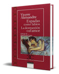 Portada de Libro Espadas Como Labios. La Destrucción O El Amor Original