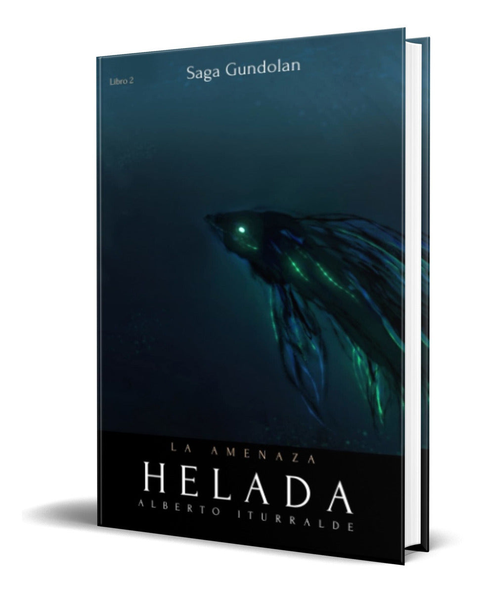 Portada de Libro La Amenaza Helada [ Gundolan Vol.2 ] Original