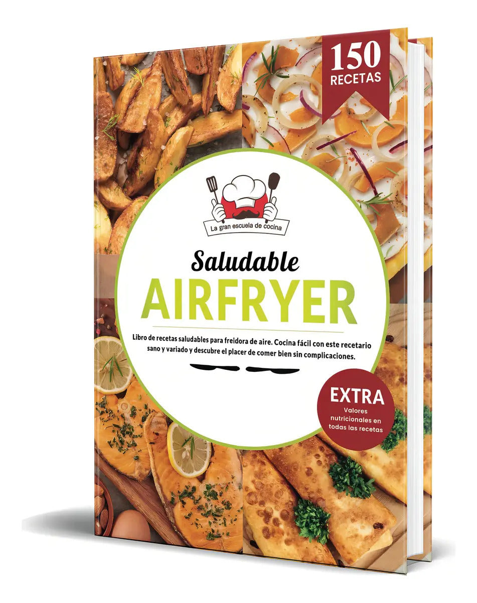 Portada de Libro Air Fryer Saludable [ Recetas Saludables ] Original, De La Gran Escuela De Cocina. Editorial Independently…