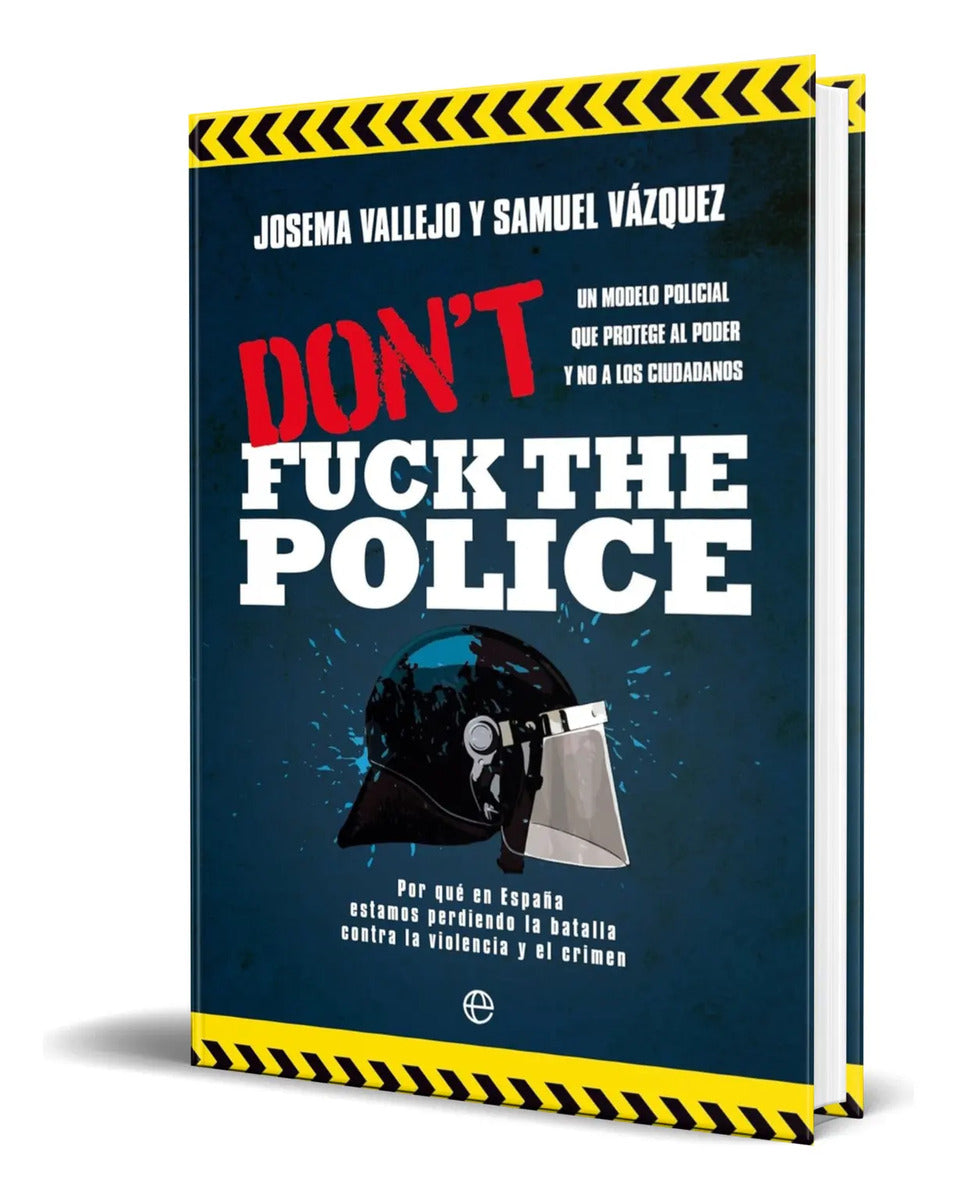 Portada de Libro Don't Fuck The Police [ Josema Vallejo ] Original
