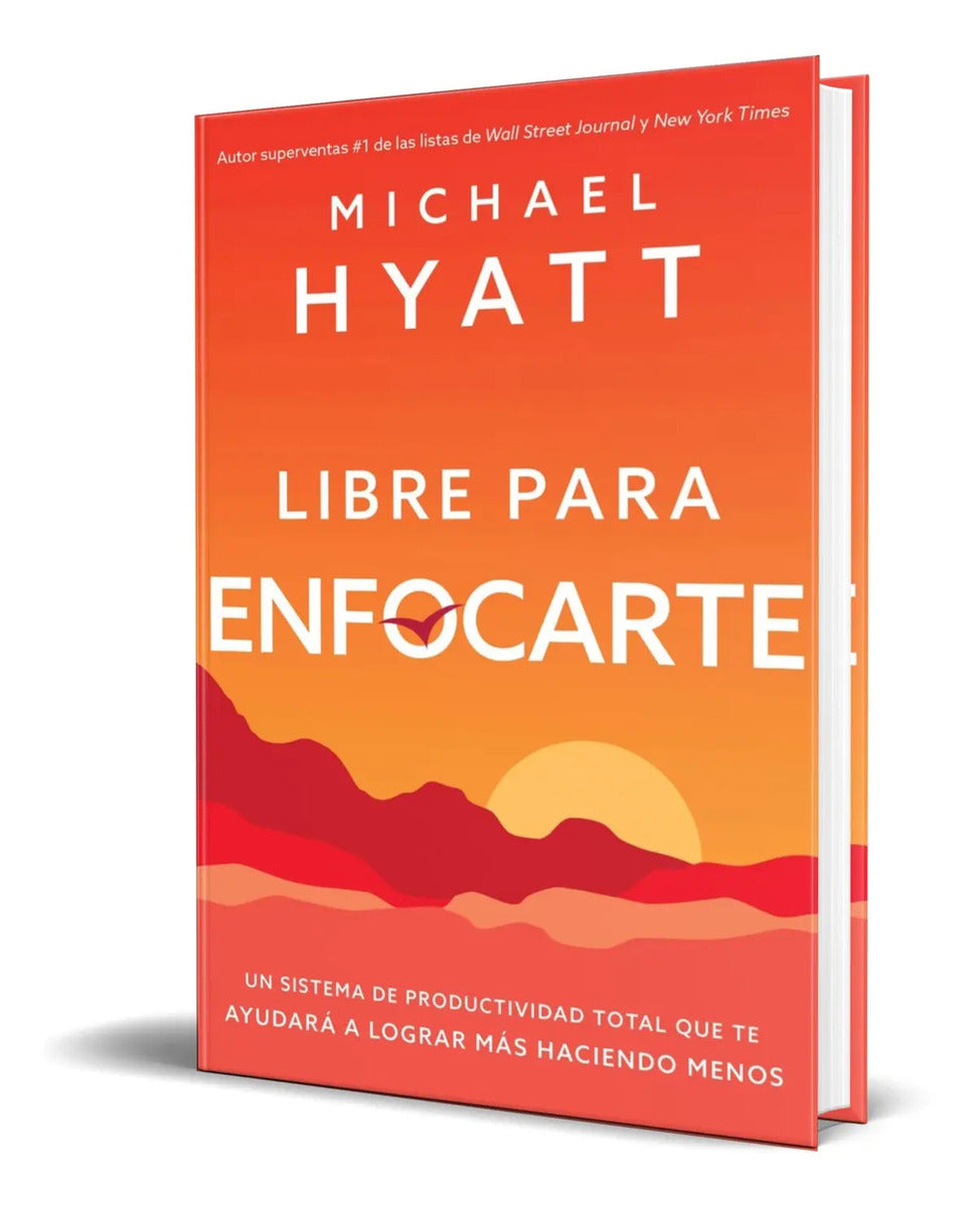 Portada de Libre Para Enfocarte [ Un Sistema De Productividad Total ]
