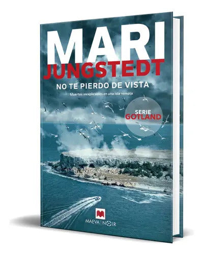 Portada de No Te Pierdo De Vista, De Mari Jungstedt. Editorial Maeva Ediciones, Tapa Blanda En Español, 2023