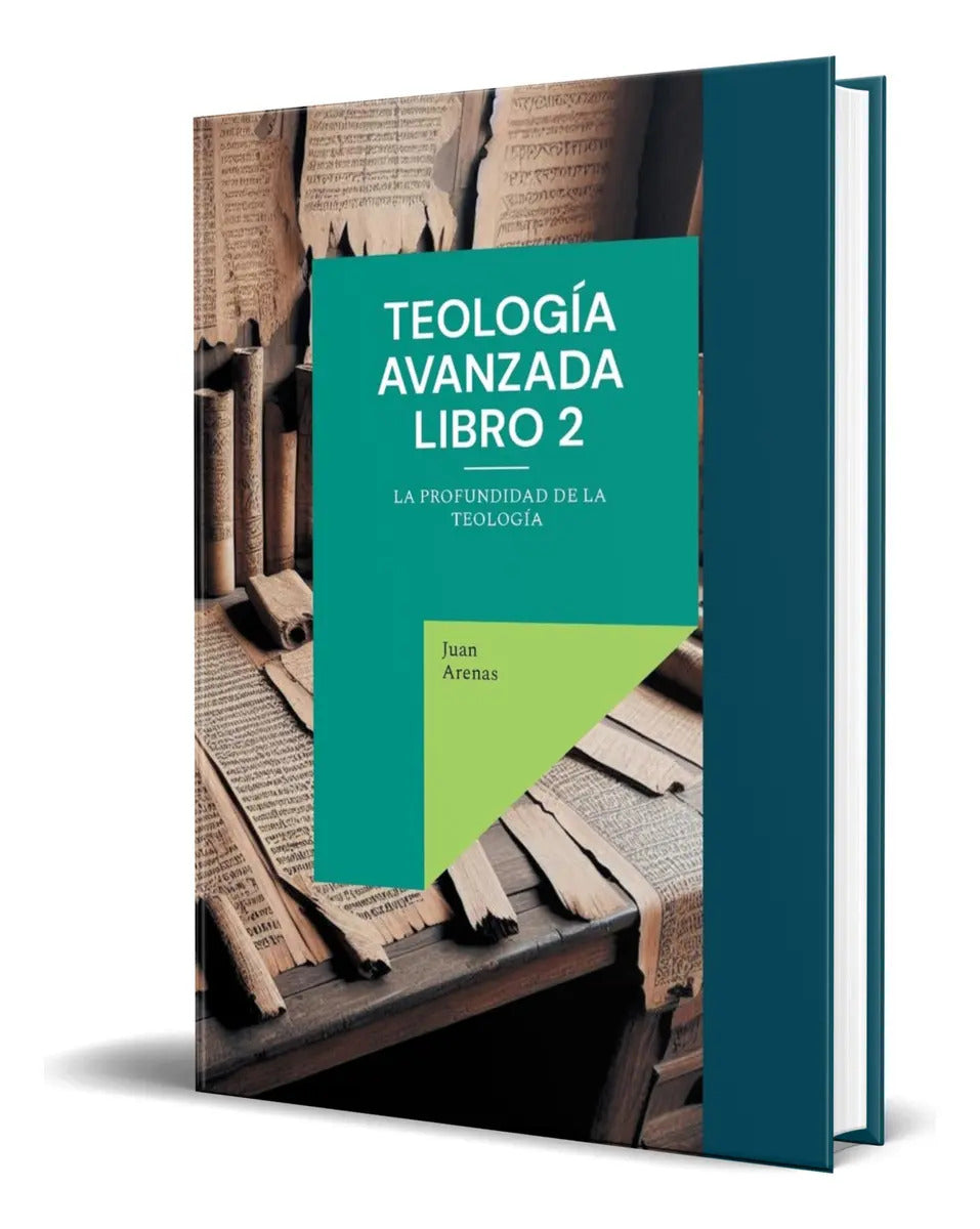 Portada de Libro Teología Avanzada Libro Vol.2 [ Juan Arenas ] Original: La Profundidad De La Teología, De Juan Arenas., Vol…