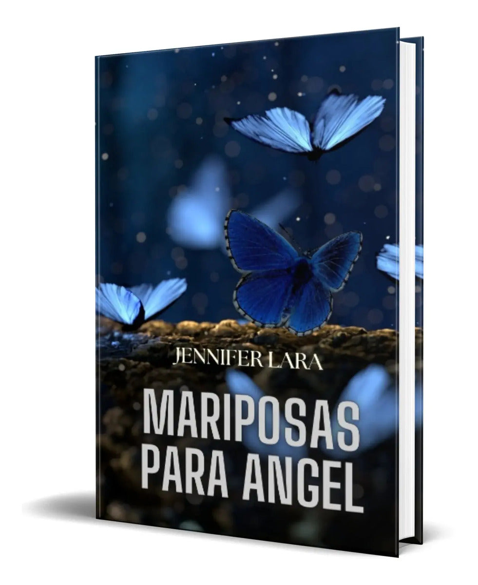 Portada de Libro Mariposas Para Angel [ Jennifer Lara ] Original