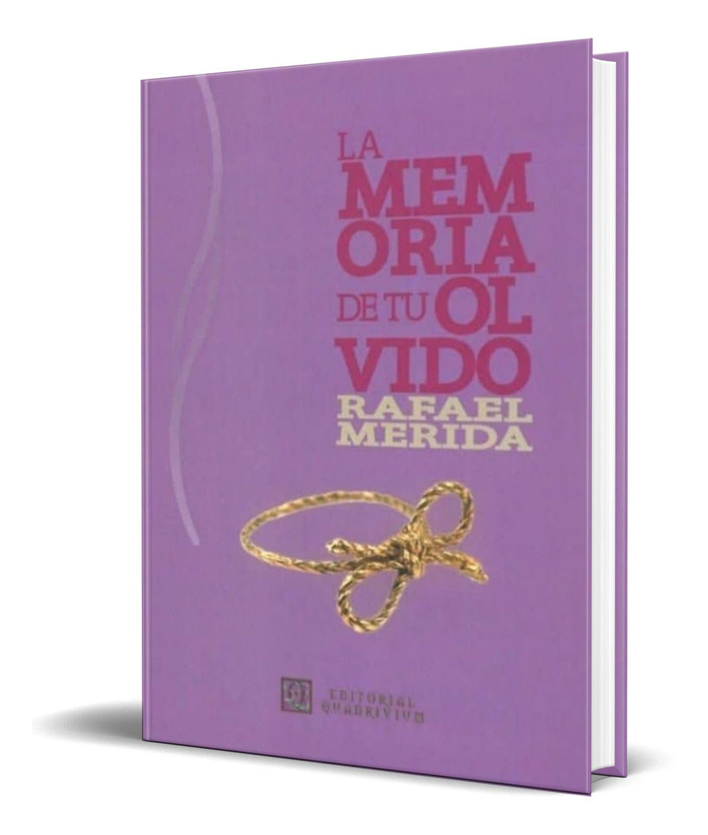 Portada de Libro La Memoria De Tu Olvido [ Rafael M. Merida ] Original