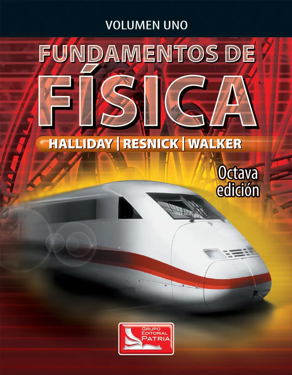 Portada de Fundamentos De Física Vol 1. 8a.ed, De Resnick, Robert. Editorial Grupo Editorial Patria, Tapa Blanda En Español,…