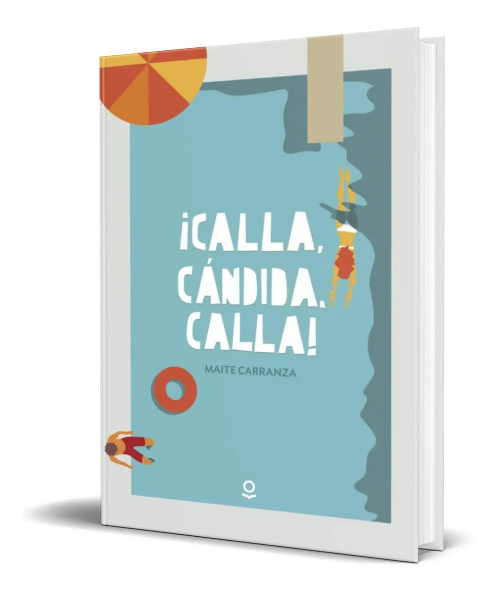 Portada de Libro Calla, Cándida, Calla [ Maite Carranza ] Original