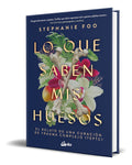 Portada de Libro Lo Que Saben Mis Huesos [ Stephanie Foo ] Original