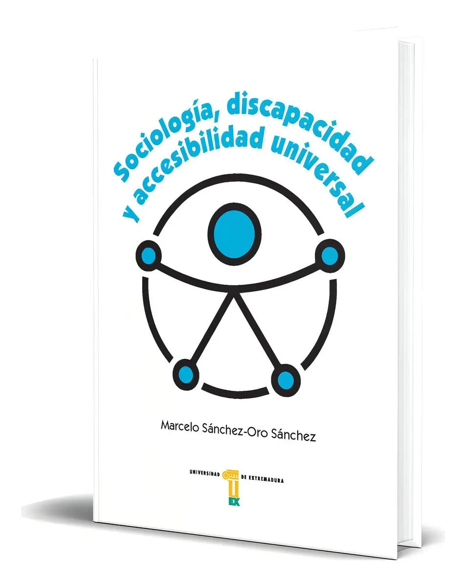 Portada de Libro Sociología, Discapacidad Y Accesibilidad Universal, De Marcelo Sánchez-oro Sánchez. Editorial Publicauex Ed…