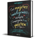 Portada de Las Mujeres Inteligentes Siempre Consiguen Lo Que Quieren