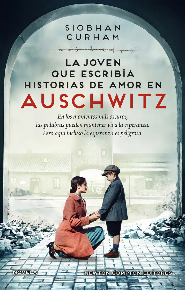 Portada de La Joven Que Escribia Historias De Amor En Auschwitz, De Curham, Siobhan., Vol. 1. Editorial Newton Compton Edito…