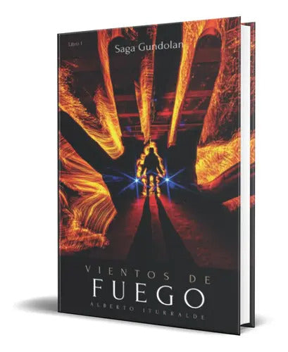 Portada de Vientos De Fuego, De Alberto Iturralde Maeso. Editorial Independently Published, Tapa Blanda En Español, 2021