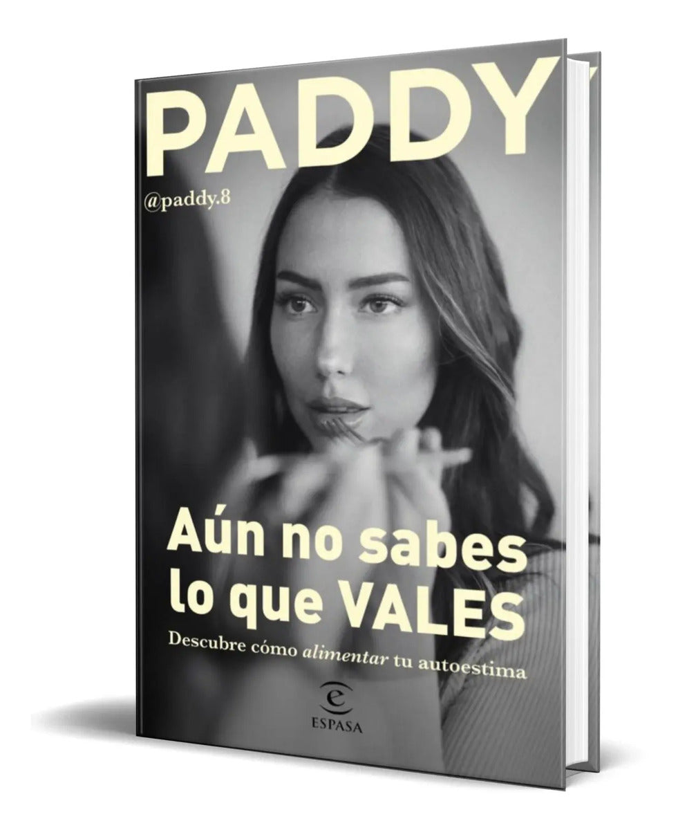 Portada de Libro Aún No Sabes Lo Que Vales [ Paddy ] Original