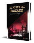 Portada de Libro El Poder Del Fracaso [ Francisco Garcia ] Original