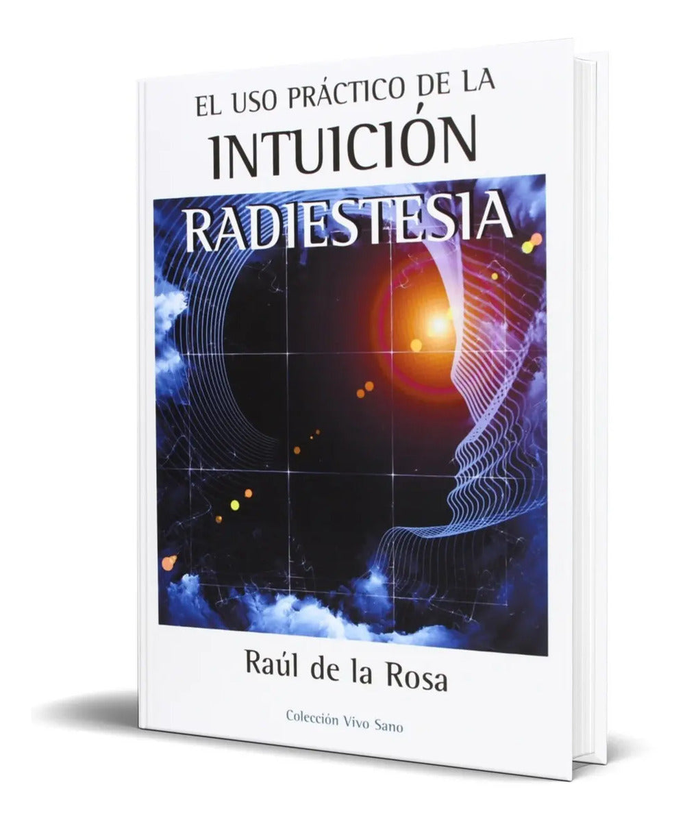 Portada de Libro El Uso Practico De La Intuicion [ Radiestesia ]