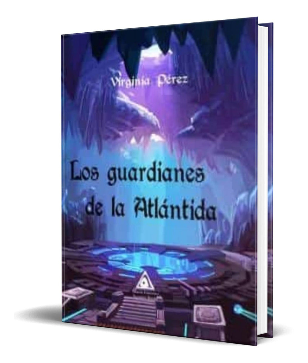 Portada de Libro Los Guardianes De La Atlantida [ Virginia Perez ]