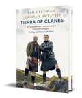 Portada de Tierra De Clanes [ Whisky, Guerras Y Una Aventura Escocesa ]