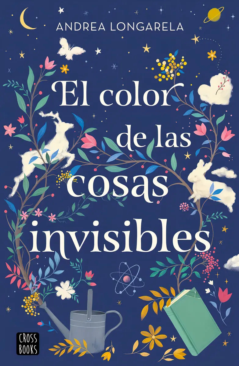 Portada de El Color De Las Cosas Invisibles ( Libro Original ), De Andrea Longarela, Andrea Longarela. Editorial Crossbooks…