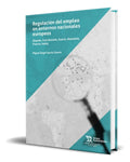 Portada de Libro Regulación Del Empleo En Entornos Nacionales Europeos