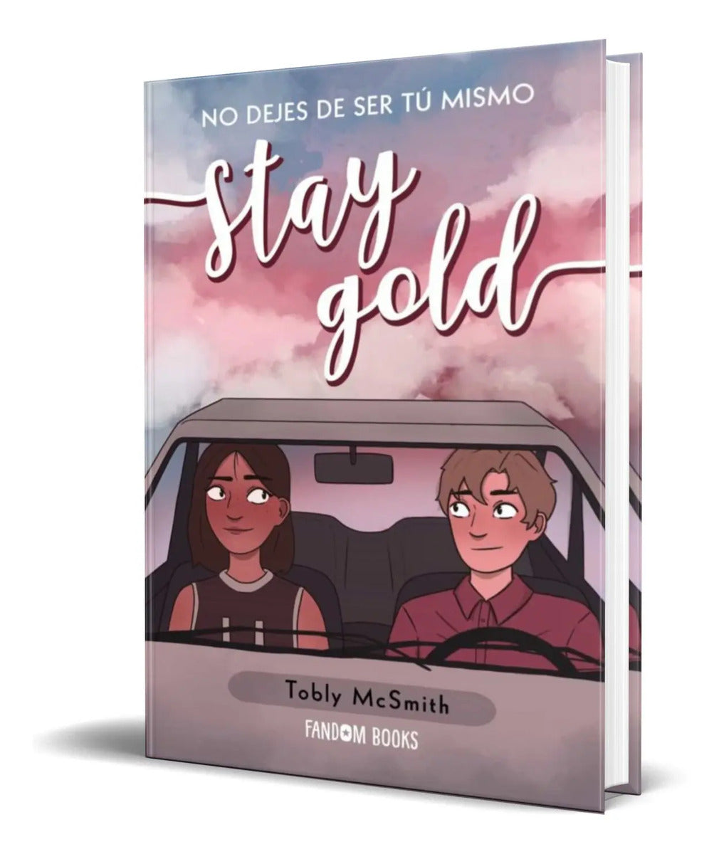Portada de Libro Stay Gold [ No Dejes De Ser Tu Mismo ] Original