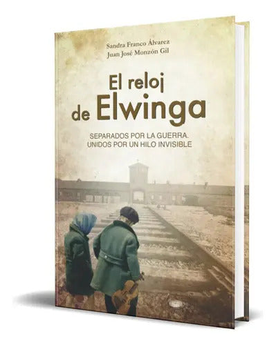 Portada de El Reloj De Elwinga, De Sandra Franco Álvarez. Editorial Independently Published, Tapa Blanda En Español, 2020