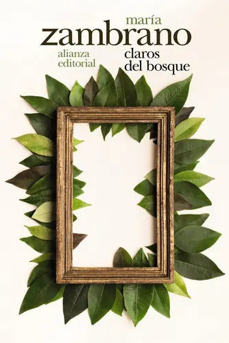 Portada de Claros Del Bosque, De Zambrano, María. Alianza Editorial, Tapa Blanda En Español