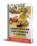 Portada de Libro Cómo Educar Con Firmeza Y Cariño [ Original ]