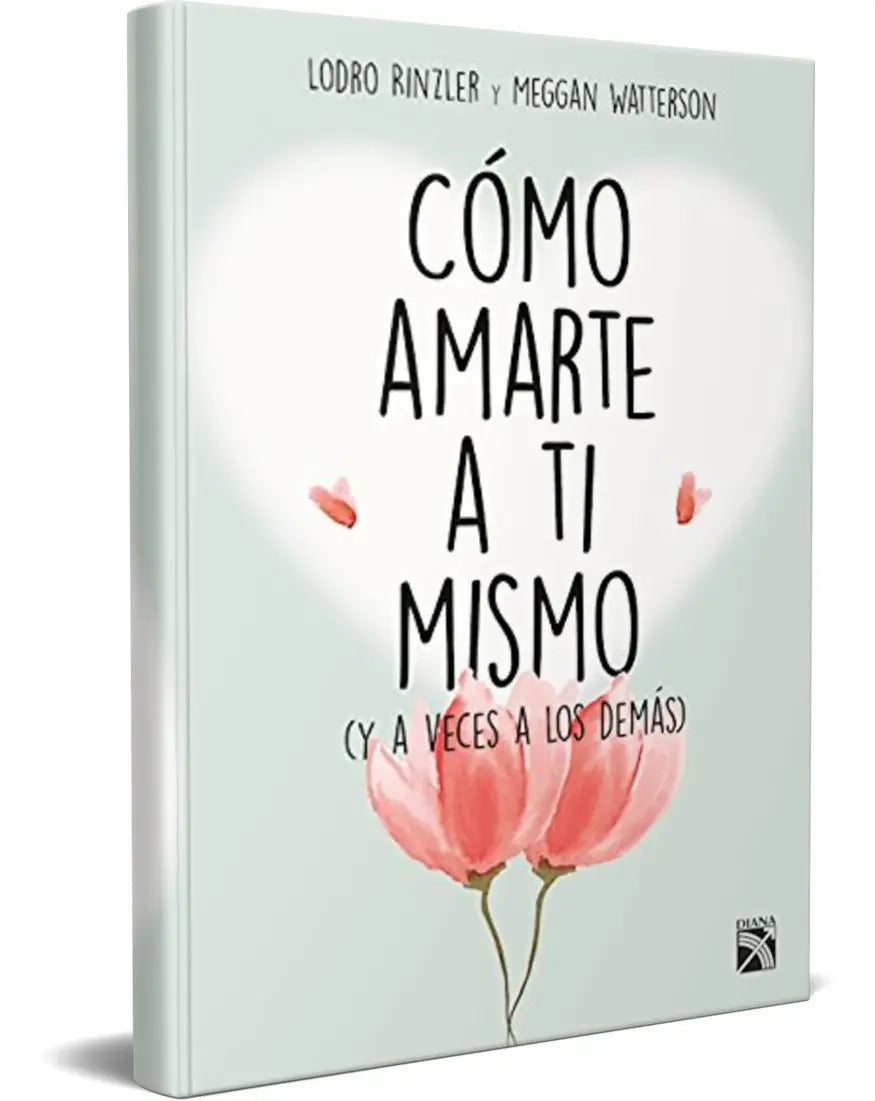 Portada de Libro Cómo Amarte A Ti Mismo - Meggan Watterson [ Original ]