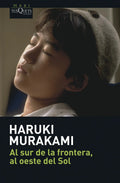 Portada de Al Sur De La Frontera, Al Oeste Del Sol, De Murakami, Haruki. Maxi Editorial Tusquets México, Tapa Blanda En Espa…
