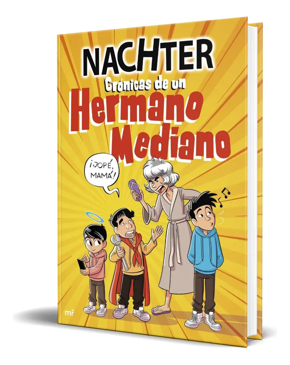 Portada de Libro Crónicas De Un Hermano Mediano [ Nachter ] Original, De Nachter. Editorial Ediciones Martínez Roca, Tapa Bl…