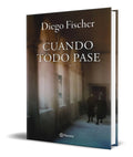 Portada de Libro Cuando Todo Pase [ Diego Fischer ] Original