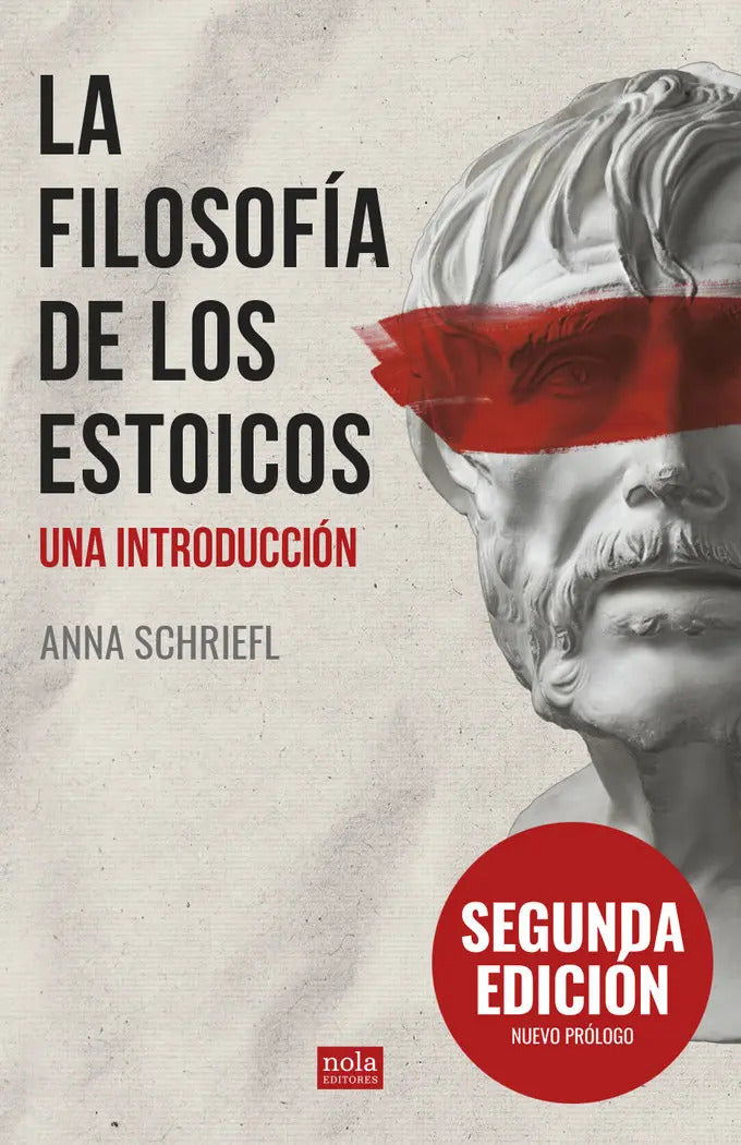 Portada de La Filosofia De Los Estoicos: Una Introducción, De Schriefl Anna., Vol. 1. Editorial Nola Editores, Tapa Blanda,…