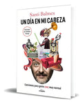 Portada de Libro Un Día En Mi Cabeza [ Santi Balmes ] Original, De Santi Balmes. Editorial Lunwerg Editores, Tapa Blanda En…