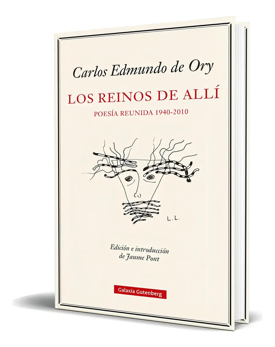 Portada de Libro Los Reinos Del Allí 1940-2010 Carlos Edmundo Original, De Carlos Edmundo De Ory. Editorial Galaxia Gutenber…