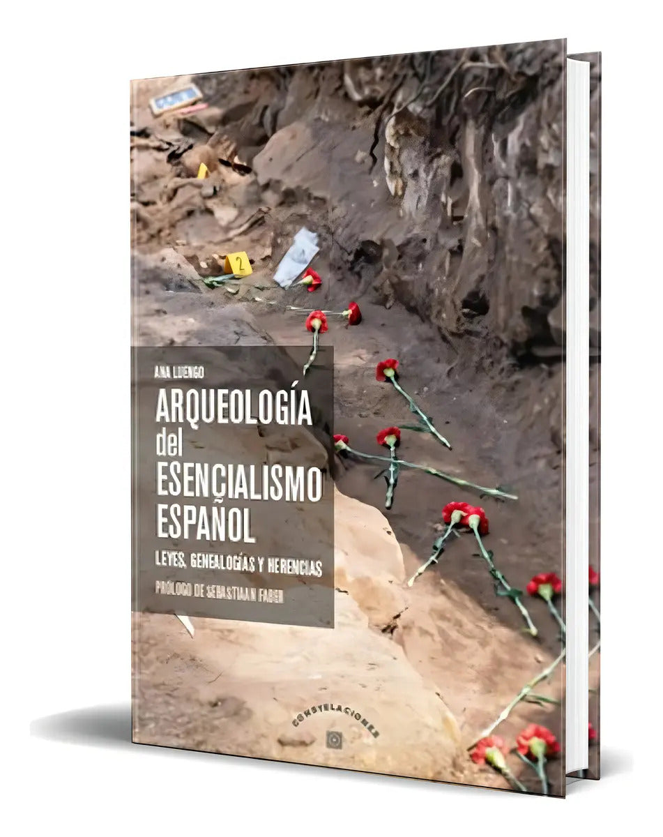 Portada de Libro Arqueología Del Esencialismo Español [ Original ], De Ana Luengo Palomino. Editorial Editorial Comares, Tap…
