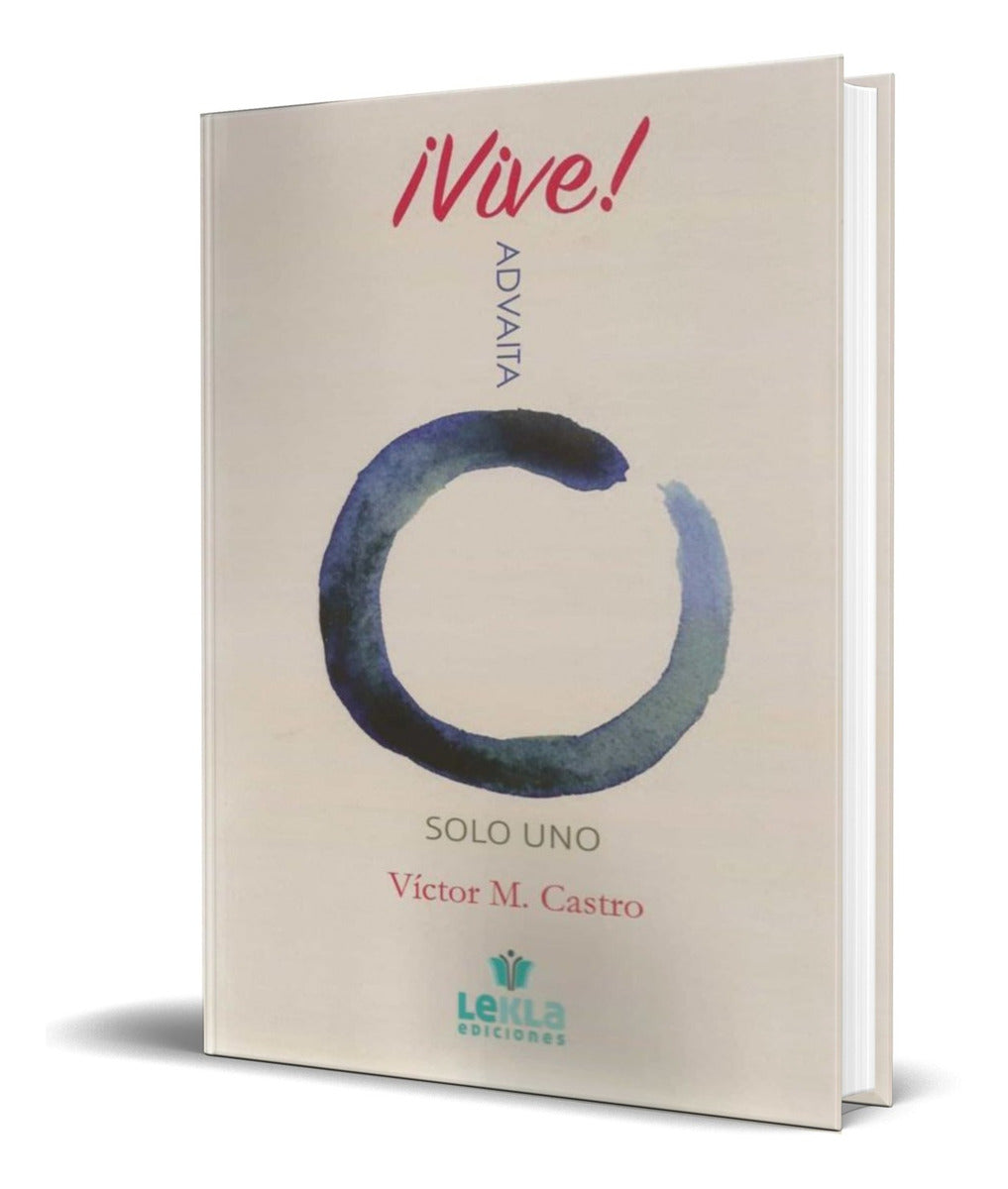Portada de Libro Vive Advaita Solo Uno [ Víctor M. Castro ] Original