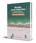 Portada de Libro Bebida Para Señoritas [ Arantza Prádanos ] Original