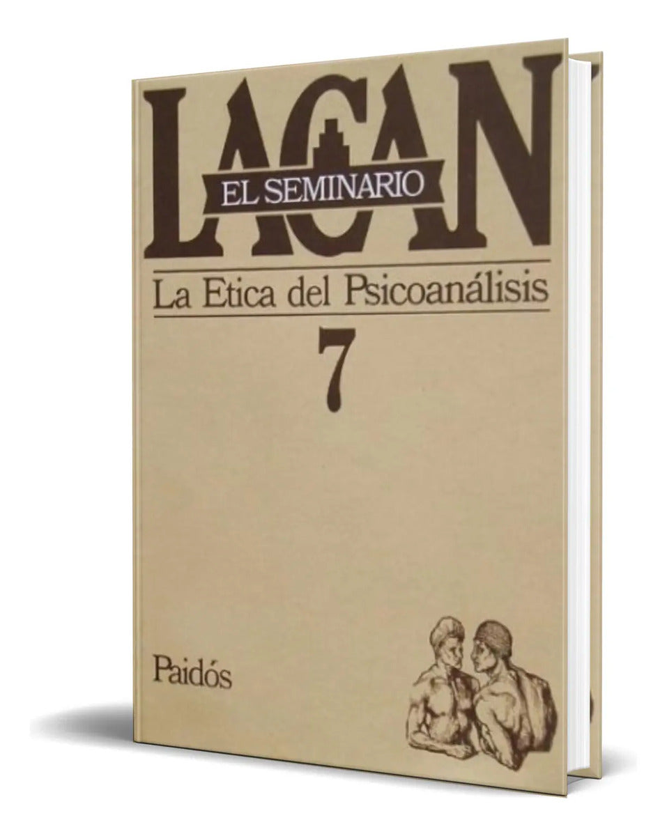 Portada de Libro Seminario 7 La Etica Del Psicoanalisis [ Original ]