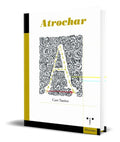 Portada de Libro Atrochar [ Care Santos ] Original