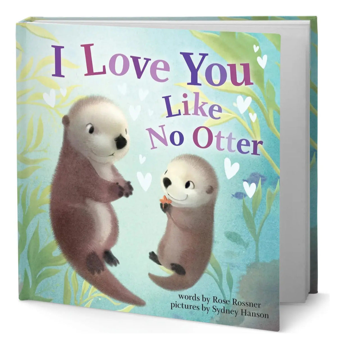 Portada de Libro I Love You Like No Otter [ Rose Rossner ] Original