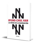 Portada de Libro La Crisis De La Narración [ Byung-chul Han ] Original, De Byung-chul Han., Vol. 1. Editorial Herder, Tapa B…
