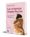 Portada de Libro La Crianza Imperfecta [ Paola Roig ] Original