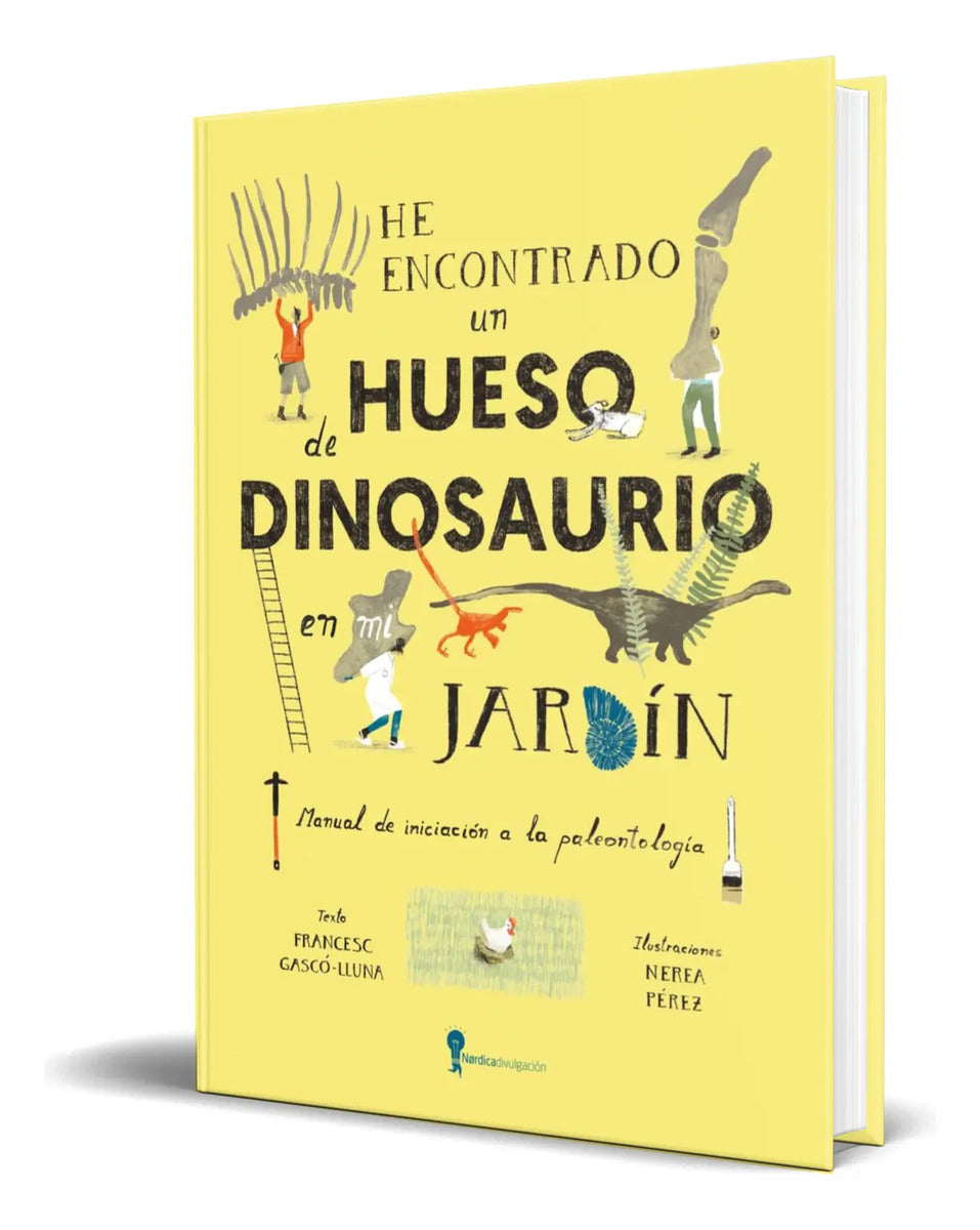 Portada de Libro He Encontrado Un Hueso De Dinosaurio En Mi Jardín